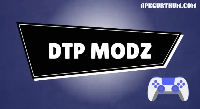DTP Modz