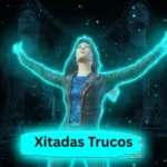 Xitadas Trucos